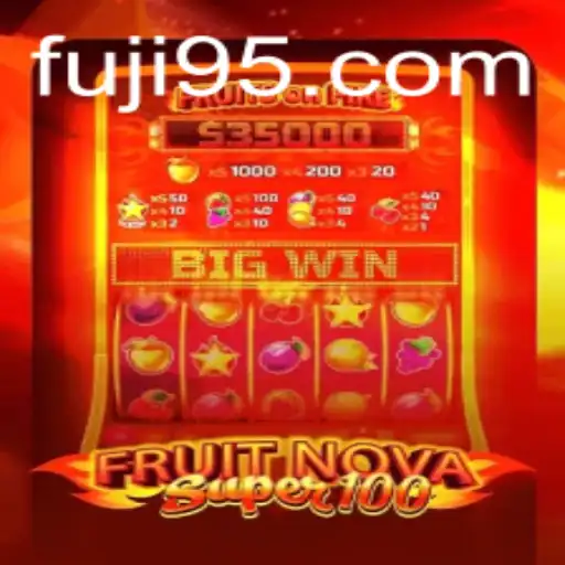 Discover the Excitement of FruitNovaSuper100 with FUJI9